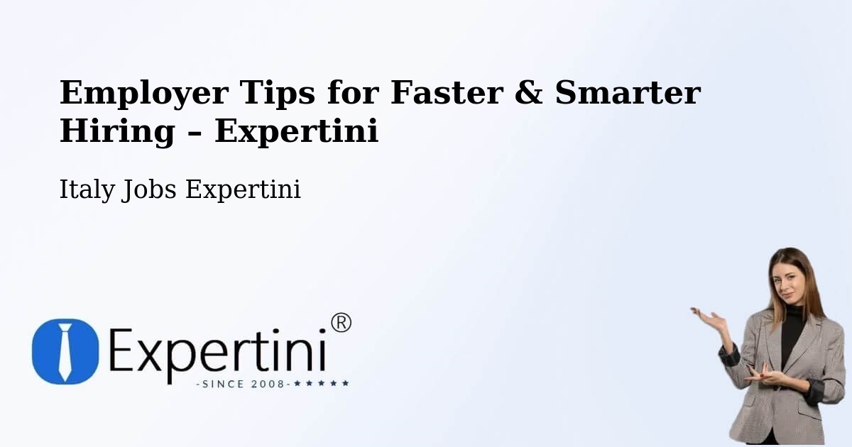 Employer Tips for Hiring & Recruitment – Bientina - Bientina, Italy Jobs Expertini
